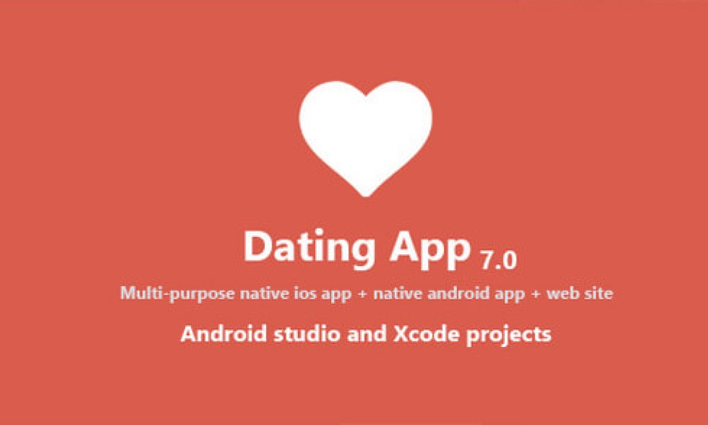 Dating App v7.0 Nulled – Web Version, iOS and Android Apps Source