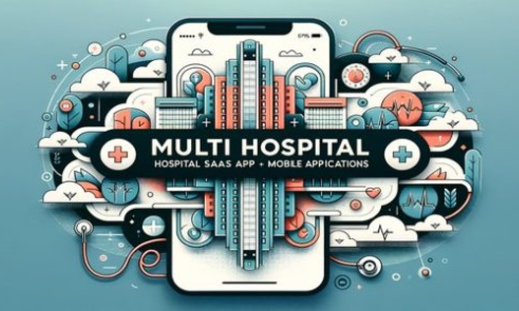 Multi Hospital – Hospital SaaS + Mobile Applications (22th October, 2023) Script