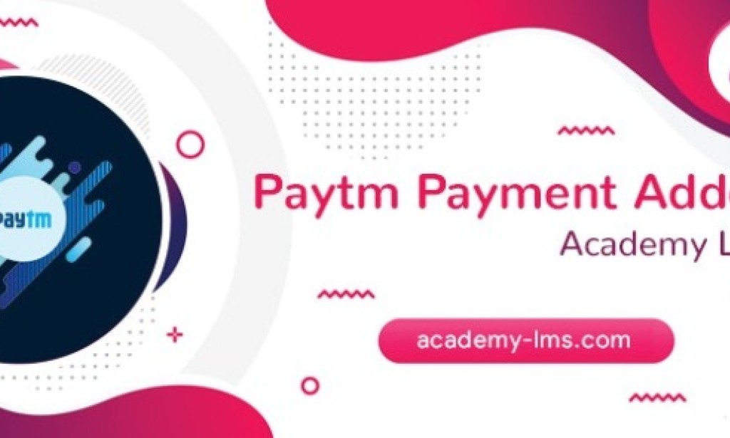 Academy LMS Paytm Payment Addon v1.2