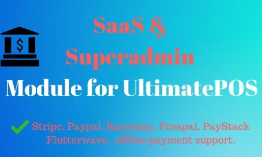 SaaS & Superadmin Module for UltimatePOS v3.8 – Advance System