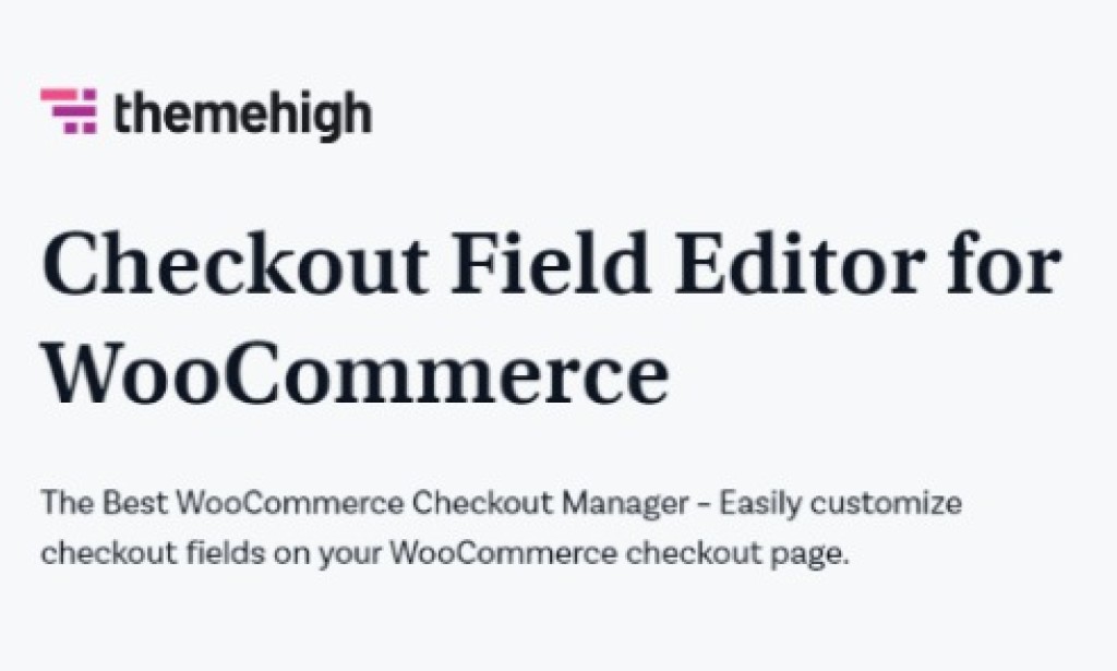 Checkout Field Editor Pro for WooCommerce v3.5.1.0 Nulled – WordPress Plugin