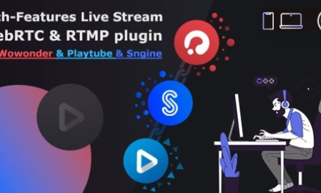 Live Stream Plugin WebRTC & RTMP v1.2.27 – for Wowonder & Sngine Social Network & Playtube Addon
