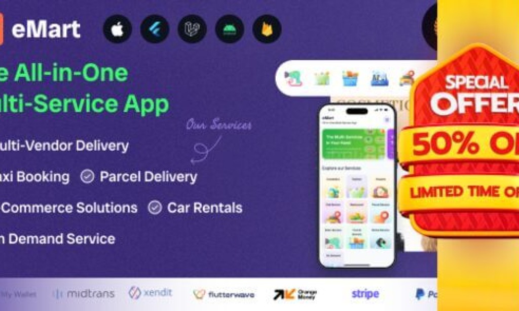 eMart v6.6 – Multivendor Food, On-demand, eCommerce, Parcel, Taxi Booking, Car Rent App with Admin & Web